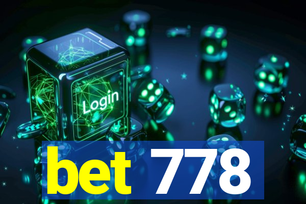 bet 778